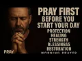 Download Lagu Pray First | Powerful Morning Prayer to Start Your Day Right with God | Protection, Favor \u0026 Blessing