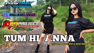 dj tum hi aana tiyok amk ft riski irvan nanda dj 69 project terbaru