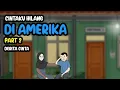 Lagu CINTAKU HILANG DI AMERIKA PART 2 - DRAMA KOMEDI