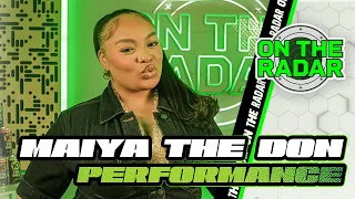 Maiya the Don "Safe S--" | On The Radar Performance