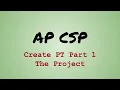 AP CS Principles Create PT Part 1 - Full Project Guide