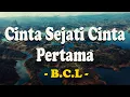 Download Lagu Cinta Sejati - Bunga Citra Lestari | BCL | Lirik Lagu |