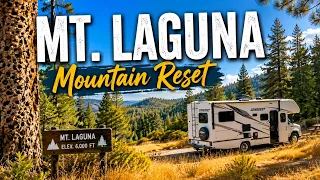 A 3 day break from travel at Mt Laguna was it worth it
