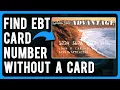 How to Find EBT Card Number Without a Card Step-by-Step Process