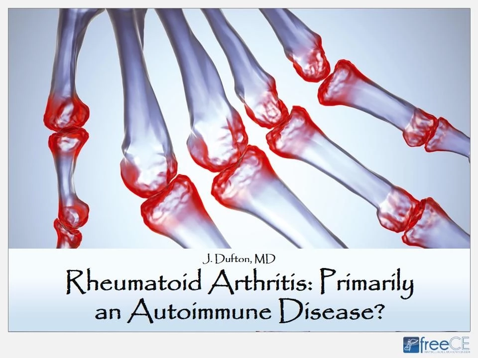 Rheumatoid Arthritis: Primarily an Autoimmune Disease