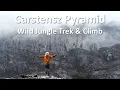 Download Lagu Carstensz Pyramid - Wild Jungle Trek \u0026 Climb