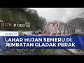 BNPB Pantau Aliran Lahar Hujan Semeru di Jembatan Gladak Perak, Warga Masih Mengungsi | KOMPAS SIANG