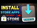 BEST METHOD to Install Microsoft Store Apps Without the Microsoft Store Windows Tutorial