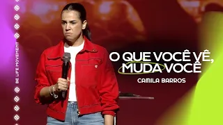 O QUE VOCÊ VÊ, MUDA VOCÊ | Camila Barros 🔥 #shorts