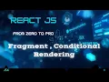 Reacjs Tutorial 5 React Fragment and Conditional Rendering