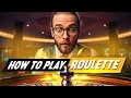 How to Play Roulette - Everything You Need to Know From Real Experts