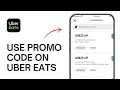 How to Use Promo Code on Uber Eats