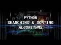 Python Demystified SEARCHING AND SORTING ALGORITHIMS
