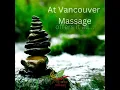 Harmony Balance and Healing At Vancouver Massage offers it all