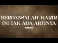 Hindia - Berdansalah, Karir Ini Tak Ada Artinya (Lyrics)