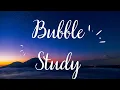 Bubble Study Technique
