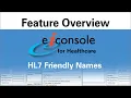 HL7 Friendly Names in PilotFish Interface Engine eiConsole