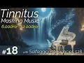 Download Lagu Effective Tinnitus Relief: Masking Music No.18 | Calm Ringing Ears \u0026 Relax with Nature Sounds