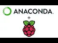 Installing Anaconda Python Distribution on Raspberry Pi