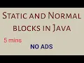 static and normal blocks in Java Code Through Easy Way 5 mins