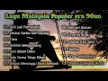 Download Lagu LAGU MALAYSIA LAMA POPULER | Lagu Malaysia full album tanpa iklan 