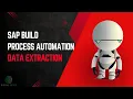 SAP Build Process Automation - Data extraction from PDF Scan and Image