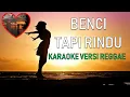 Download Lagu Benci Tapi Rindu Karaoke versi Reggae#opsykaraoke
