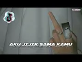 DJ AKU JIJIK SAMA KAMU X AKIMILAKU Jedag jedug viral Lagu tik tok terbaru.!
