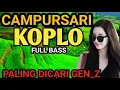 CAMPURSARI KOPLO FULL BASS - 1 JAM NONSTOP DANGDUT CAMPURSARI - PALING  DICARI GEN_Z - SUPER 3MPUK