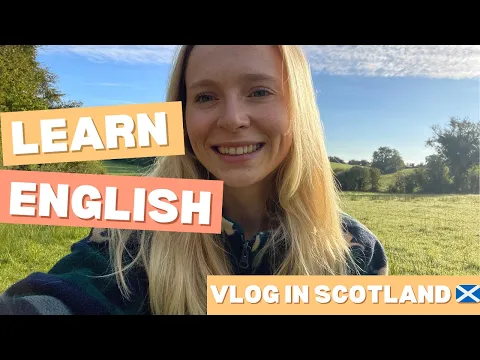 Listen and Learn English with this Vlog | Life in Scotland Voiceover | 