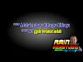 TERGILA GILA Noer Halimah & Rhoma Irama KARAOKE Nada PRIA