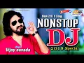Download Lagu 2019 DJ NONSTOP SPECIAL ll Vijay Suvada ll (NEHAL STUDIO)