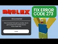 How to Fix Roblox Error Code 273 Updated