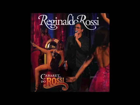 Download MP3 Reginaldo Rossi - Cabaret do Rossi (2010) (Completo)