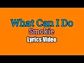 Download Lagu What Can I Do - Smokie (Lyrics Video)