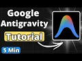 Google Antigravity Tutorial For Beginners