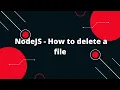 NodeJS - How to delete a file NodeJs Tutorial