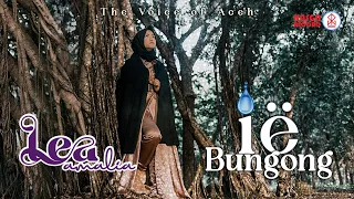 Download Lea Amalia - Ië Bungong - Album The voice of Aceh (Official Music Video) MP3