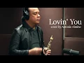 Lagu Lovin' You (Saxophone Cover by Antonio Almiñe)