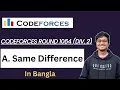 A Same Difference Codeforces Round 1064 Div 2 Competitive Programming CSE C