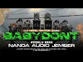 Download Lagu DJ VIRAL TIKTOK - NANDA AUDIO JEMBER X PAGALU GANK || BABY DONT GO X TEMBAK LANGIT - SAP MANAGEMENT