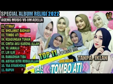 Download MP3 AL I'TIRAF - FULL ALBUM RELIGI 2022 (FULLVIDEO) AGENG MUSIC VS OM ADELLA - SPECIAL RAMADHAN 1443H