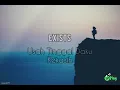 Download Lagu Exists - Usah Tinggal Daku Kekasih