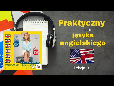 Download MP3 Praktyczny kurs języka angielskiego.  Lekcja 3