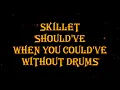 Download Lagu Skillet - Should've When You Could've 82 bpm drumless