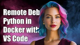 Remote Debug Python in Docker with Visual Studio Code Step-by-Step Guide