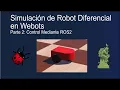How to simulate a differential robot in ROS2 and Webots Part 2 control with ROS2