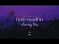 Vietsub | I Lost Myself In Loving You - Jamie Miller | Lyrics Video