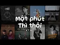 Lagu Thì Thôi, 1 Phút, 3107 2, Như Anh Đã Thấy Em, Nếu Ngày Ấy - Nhạc Ballad Lofi Chill Tâm Trạng Buồn
