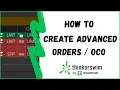 How To Create Advanced Orders OCO Bracket ThinkorSwim